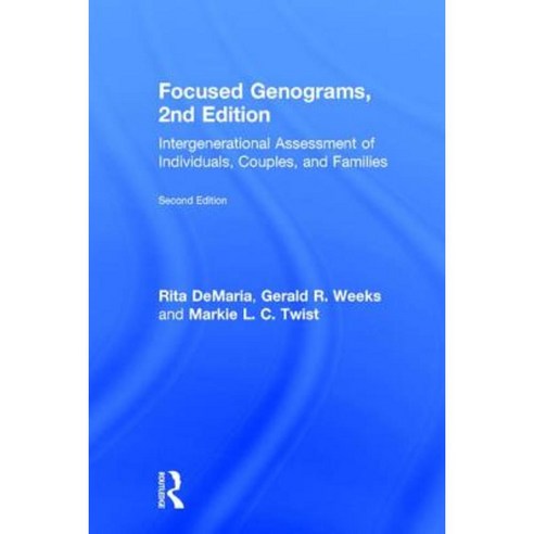 Focused Genograms 2nd Edition: Intergenerational Assessment of ...