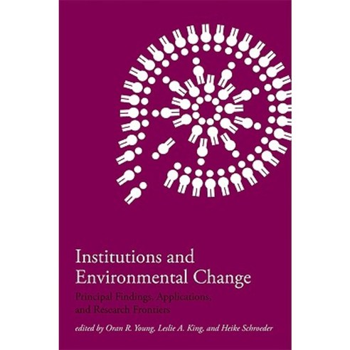 Institutions and Environmental Change: Principal Findings Applications and Research Frontiers Paperback, Mit Press