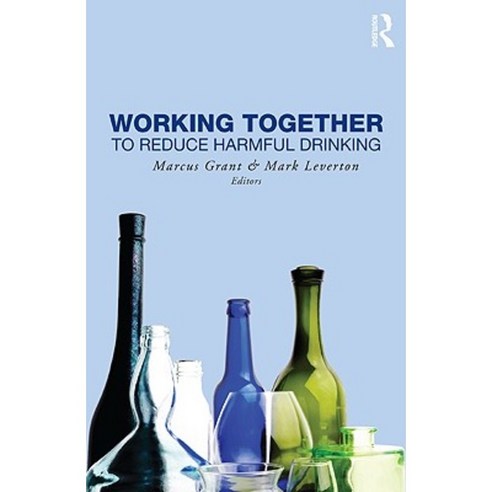 Working Together to Reduce Harmful Drinking Hardcover, Routledge