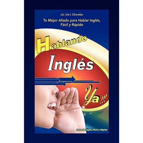 Hablando Ingles YA! Hardcover, Xlibris Corporation