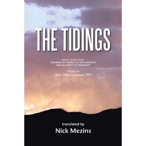 The Tidings: Volume Six: April 1964 to January 1971 Paperback, Trafford Publishing
