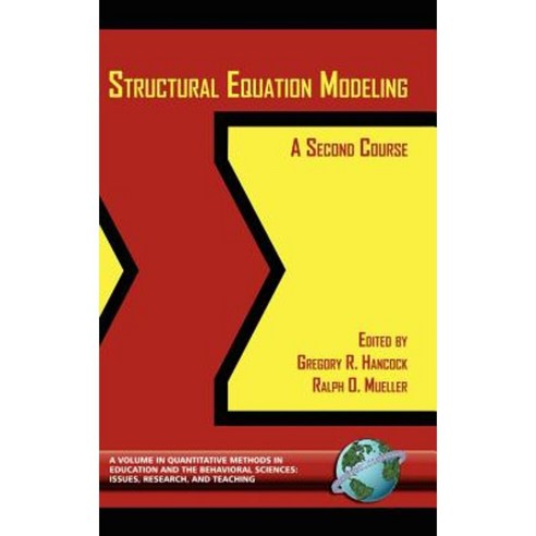 Structural Equation Modeling: A Second Course (Hc) Hardcover, Information Age Publishing