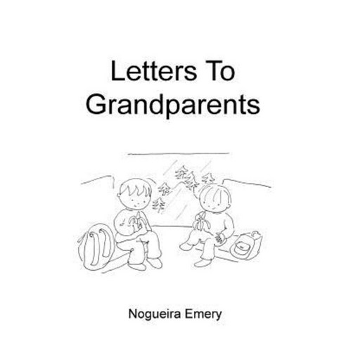 Letters to Grandparents Paperback, Createspace