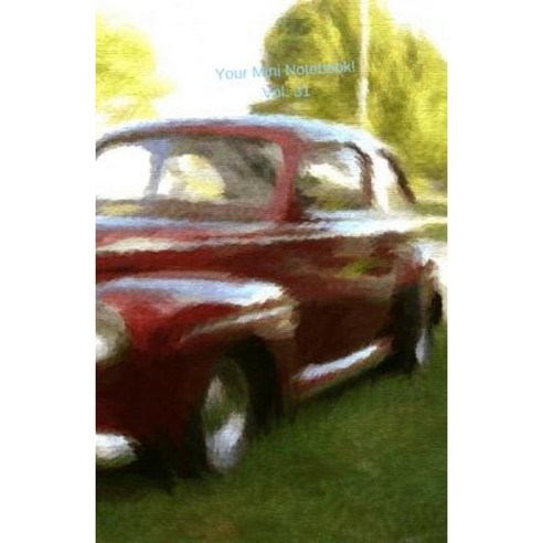 Your Mini Notebook! Vol. 31: A Small Notebook Journal - Classic Car ...
