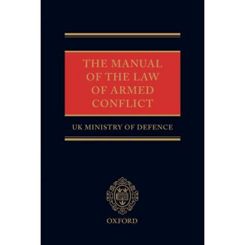 The Manual of the Law of Armed Conflict Paperback, OUP Oxford