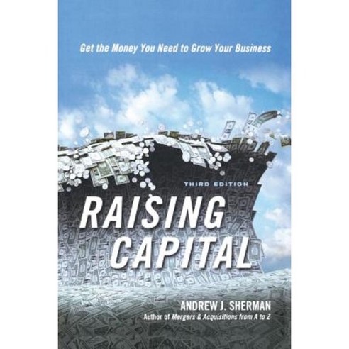 Raising Capital: Get the Money You Need to Grow Your Business Paperback, Amacom