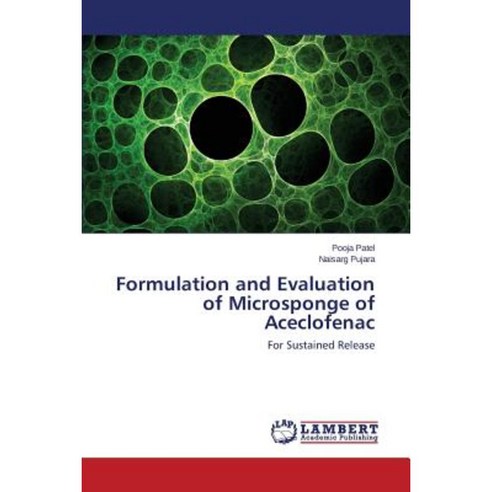 Formulation and Evaluation of Microsponge of Aceclofenac Paperback, LAP Lambert Academic Publishing