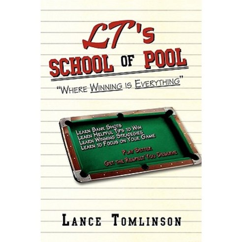 LT''s School of Pool Paperback, Xlibris Corporation