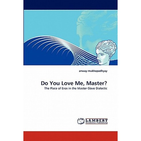 Do You Love Me Master? Paperback, LAP Lambert Academic Publishing