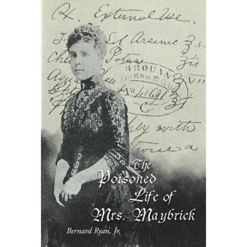 The Poisoned Life of Mrs. Maybrick Paperback, iUniverse