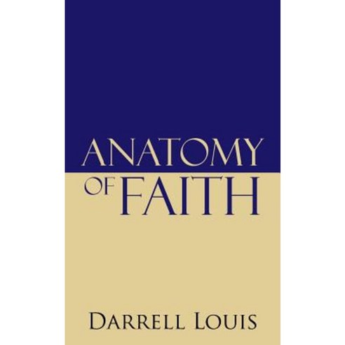 Anatomy of Faith Paperback, iUniverse