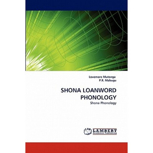 Shona Loanword Phonology Paperback, LAP Lambert Academic Publishing