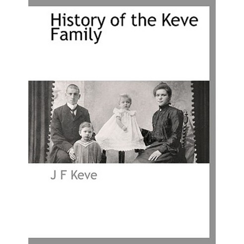 History of the Keve Family Paperback, BCR (Bibliographical Center for Research)
