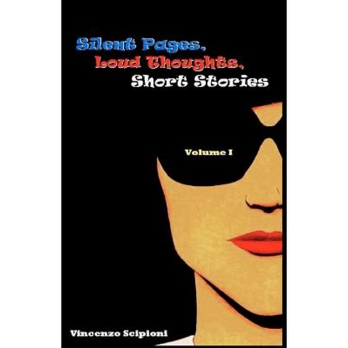 Silent Pages Loud Thoughts Short Stories Paperback, Wood Press Publications