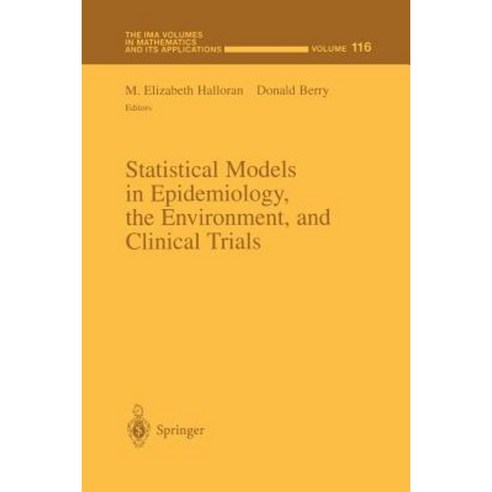 Statistical Models in Epidemiology the Environment and Clinical Trials Paperback, Springer