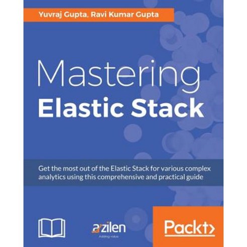 Mastering Elastic Stack Paperback, Packt Publishing