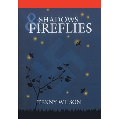 Shadows and Fireflies Hardcover, Xlibris