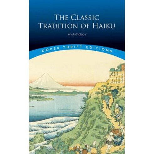 The Classic Tradition of Haiku: An Anthology Paperback, Dover Publications