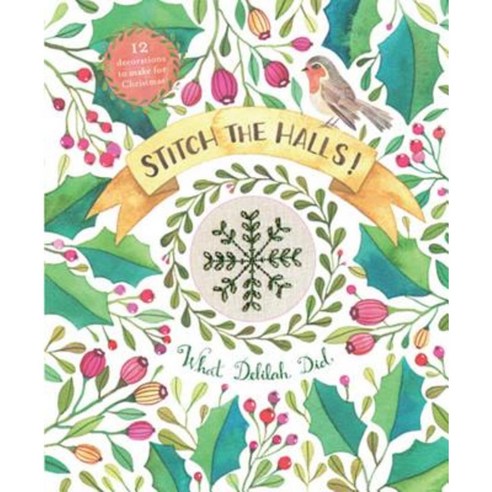 Stitch the Halls!: 12 Decorations to Make for Christmas Paperback, Pavilion Books