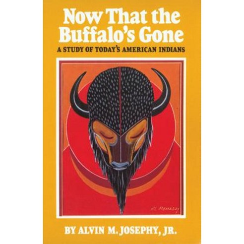 Now That the Buffalo''s Gone: A Study of Today''s American Indians Paperback, University of Oklahoma Press
