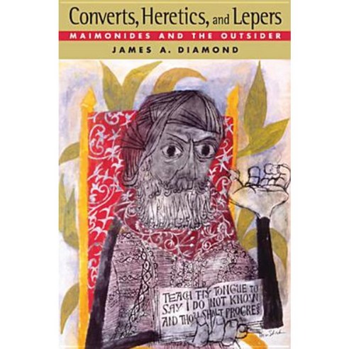 Converts Heretics and Lepers: Maimonides and the Outsider Paperback, University of Notre Dame Press
