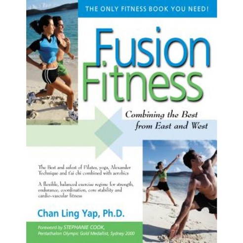 Fusion Fitness: Combining the Best from East and West Paperback, Hunter House Publishers