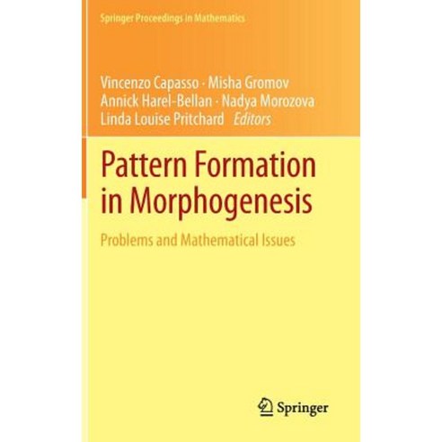 Pattern Formation in Morphogenesis: Problems and Mathematical Issues Hardcover, Springer