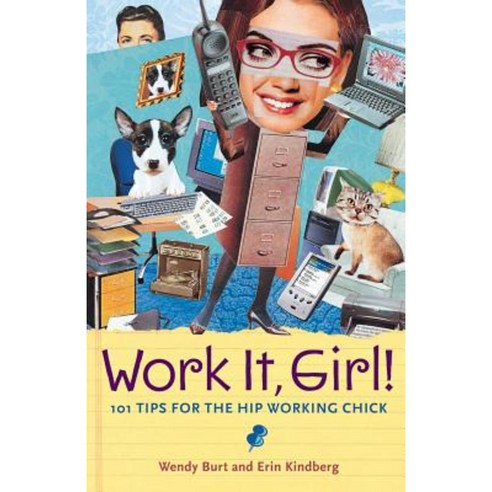 Work It Girl!: 101 Tips for the Hip Working Chick Paperback, McGraw-Hill/Contemporary