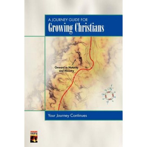 A Journey Guide for Growing Christians: The Journey Continues Paperback, Touch Publications