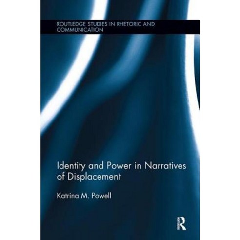 Identity and Power in Narratives of Displacement Paperback, Routledge