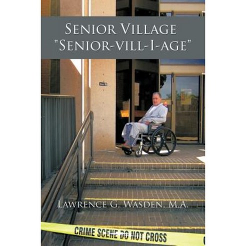 Senior Village Senior-VILL-I-Age Paperback, Authorhouse