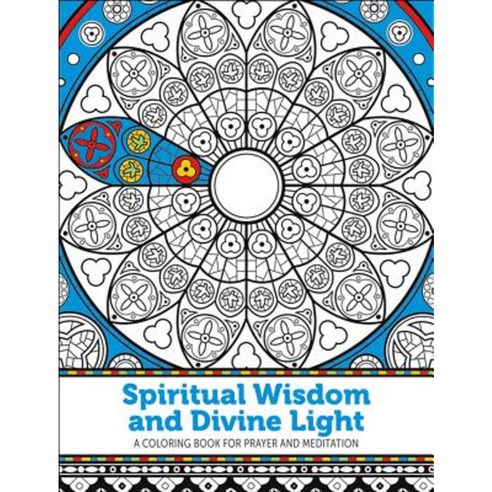 Spiritual Wisdom and Divine Light: A Coloring Book for Prayer and Meditation Paperback, Twenty-Third Publications