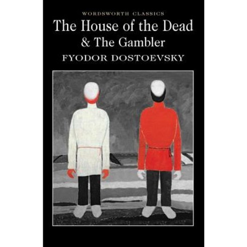 The House of the Dead/The Gambler Paperback, Wordsworth Classics