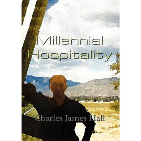 Millennial Hospitality Hardcover, Authorhouse