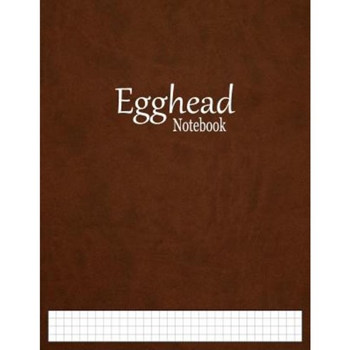 Egghead Notebook: 1/4" Graph Paper Ruled Paperback, Createspace Independent Publishing Platform
