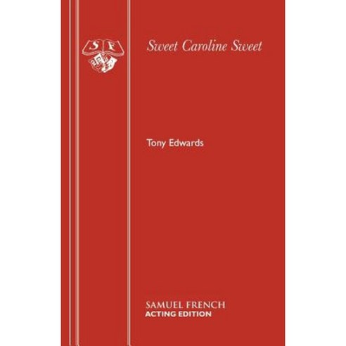 Sweet Caroline Sweet Paperback, Samuel French