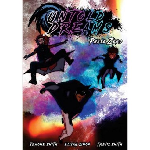 Untold Dreams: Phase Zero Paperback, Createspace Independent Publishing Platform