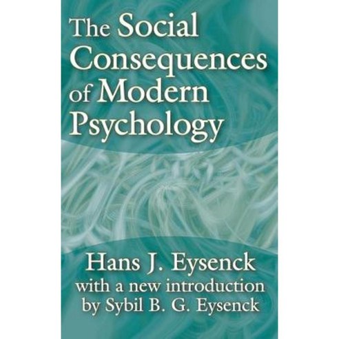 The Social Consequences of Modern Psychology Paperback, Transaction Publishers
