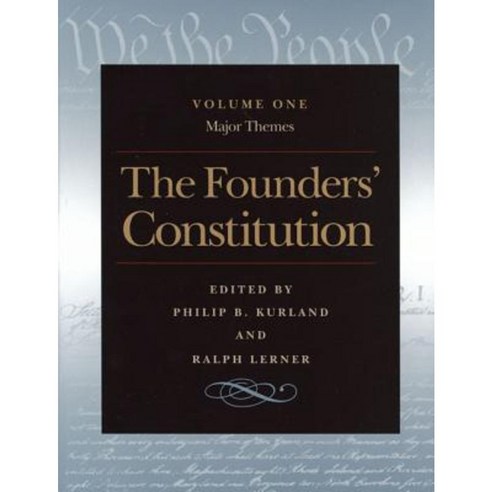 The Founders'' Constitution Volume One: Major Themes Paperback, Liberty Fund