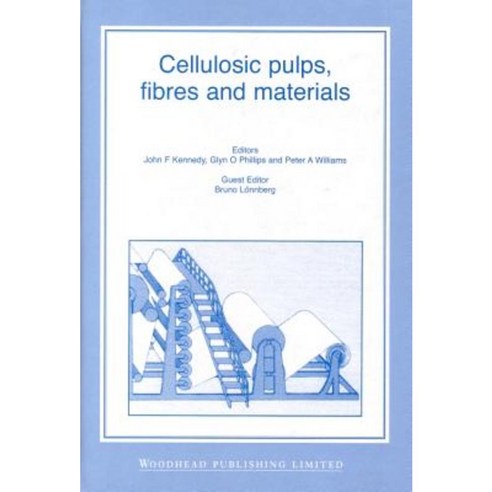 Cellulosic Pulps Fibres and Materials: Cellucon ''98 Proceedings Hardcover, Woodhead Publishing
