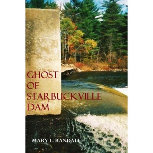 Ghost of Starbuckville Dam Paperback, Lulu.com