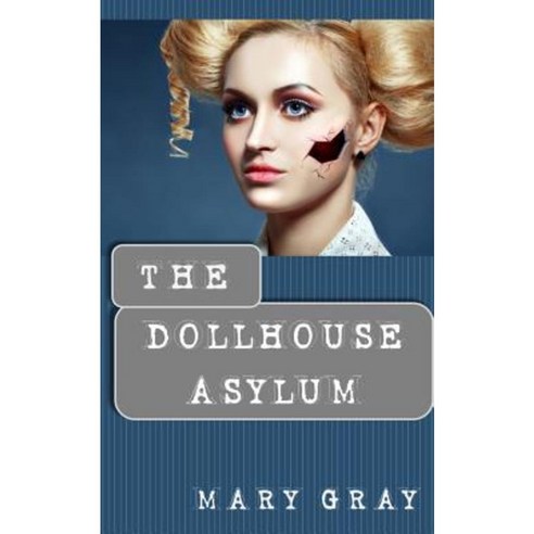 The Dollhouse Asylum Paperback, Monster Ivy Publishing