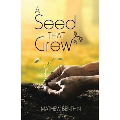 A Seed That Grew Paperback, WestBow Press