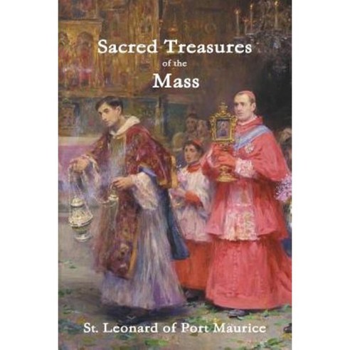 Sacred Treasures of the Mass Paperback, Lulu.com