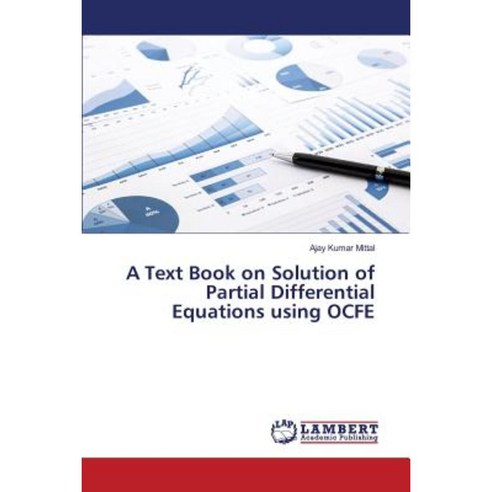 A Text Book on Solution of Partial Differential Equations Using Ocfe Paperback, LAP Lambert Academic Publishing