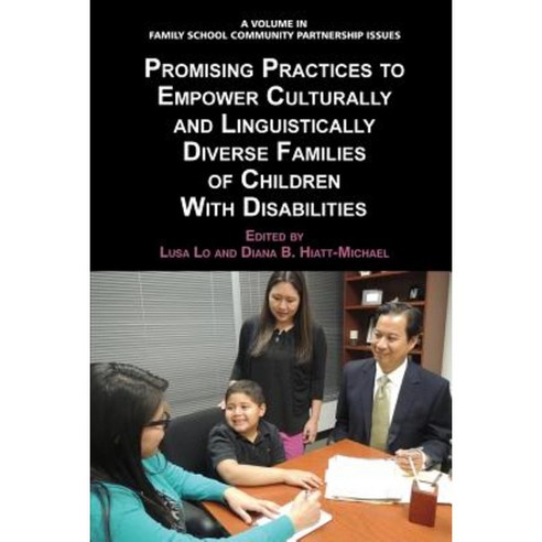 Promising Practices to Empower Culturally and Linguistically Diverse Families of Children with Disabilities Paperback, Information Age Publishing