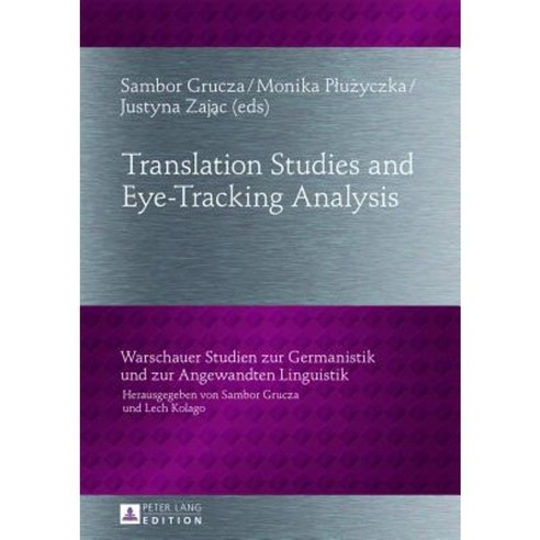 Translation Studies and Eye-Tracking Analysis Hardcover, Peter Lang Gmbh, Internationaler Verlag Der W