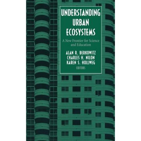 Understanding Urban Ecosystems: A New Frontier for Science and Education Hardcover, Springer
