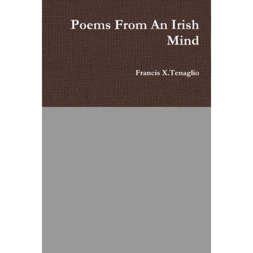 Poems from an Irish Mind Paperback, Lulu.com