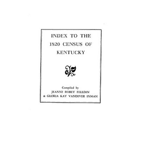 Index to the 1820 Census of Kentucky Paperback, Clearfield